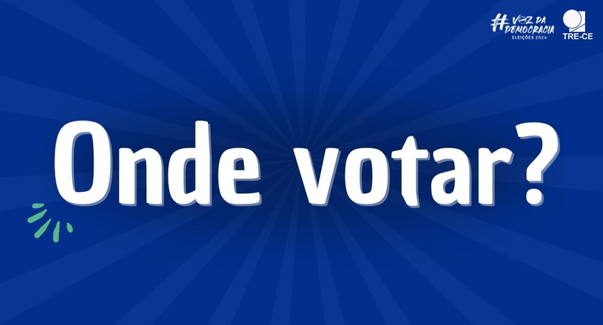 Banner azul, com espiral. Nele, há, ao centro, o título "Onde votar?" e as logos do TRE-CE e das...