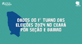 Card gráfico de fundo verde listrado. Nele, há as logos das Eleições 2024 e do TRE-CE nos cantos...